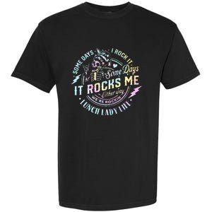 Some Days It Rocks Me Messy Skull Lunch Lady Life Ca Tie Dye Garment-Dyed Heavyweight T-Shirt