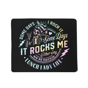 Some Days It Rocks Me Messy Skull Lunch Lady Life Ca Tie Dye Mousepad