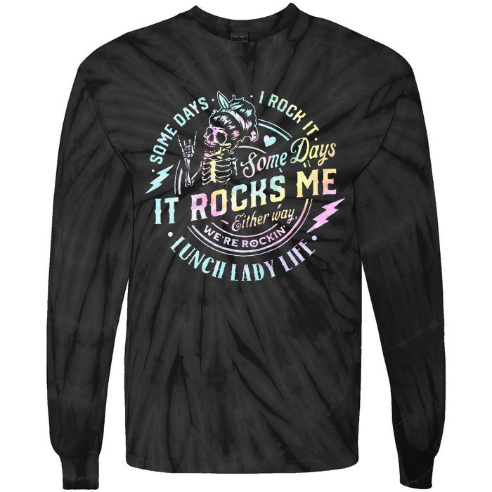 Some Days It Rocks Me Messy Skull Lunch Lady Life Ca Tie Dye Tie-Dye Long Sleeve Shirt