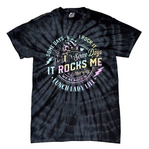 Some Days It Rocks Me Messy Skull Lunch Lady Life Ca Tie Dye Tie-Dye T-Shirt