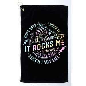 Some Days It Rocks Me Messy Skull Lunch Lady Life Ca Tie Dye Platinum Collection Golf Towel