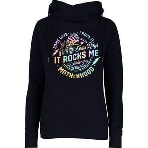 Some Days I Rock It Some Days It Rocks Me Tie Dye Skull Mom Womens Funnel Neck Pullover Hood