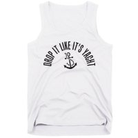 Sailing Drop It Like It's Yacht Tees Funny Sailor Tank Top