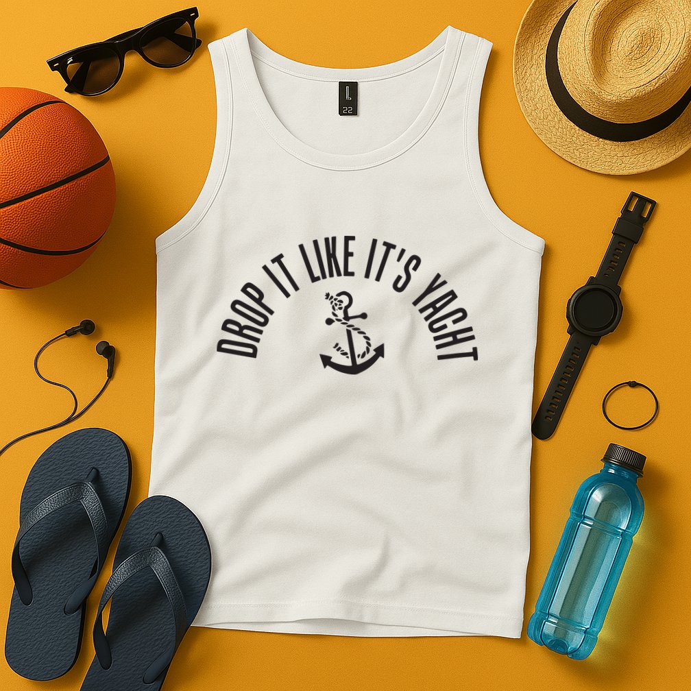 Sailing Drop It Like It's Yacht Tees Funny Sailor Tank Top