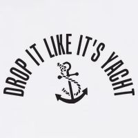 Sailing Drop It Like It's Yacht Tees Funny Sailor Womens T-Shirt