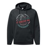 Some Days I Rock It Some Days It Rocks Me Mom Life Performance Fleece Hoodie