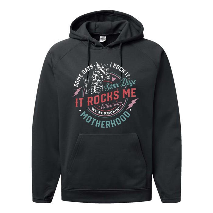 Some Days I Rock It Some Days It Rocks Me Mom Life Performance Fleece Hoodie