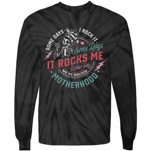 Some Days I Rock It Some Days It Rocks Me Mom Life Tie-Dye Long Sleeve Shirt