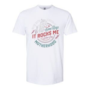 Some Days I Rock It Some Days It Rocks Me Mom Life Softstyle CVC T-Shirt