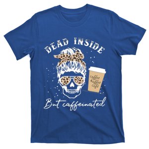 Skull Dead Inside But Caffeinated Skeleton Messy Bun Leopard Meaningful Gift T-Shirt