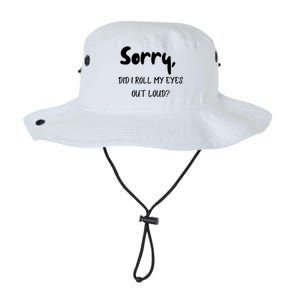 Sorry Did I Roll My Eyes Out Loud? Funny Legacy Cool Fit Booney Bucket Hat