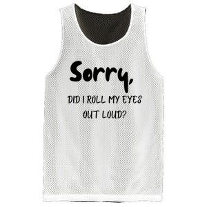 Sorry Did I Roll My Eyes Out Loud? Funny Mesh Reversible Basketball Jersey Tank