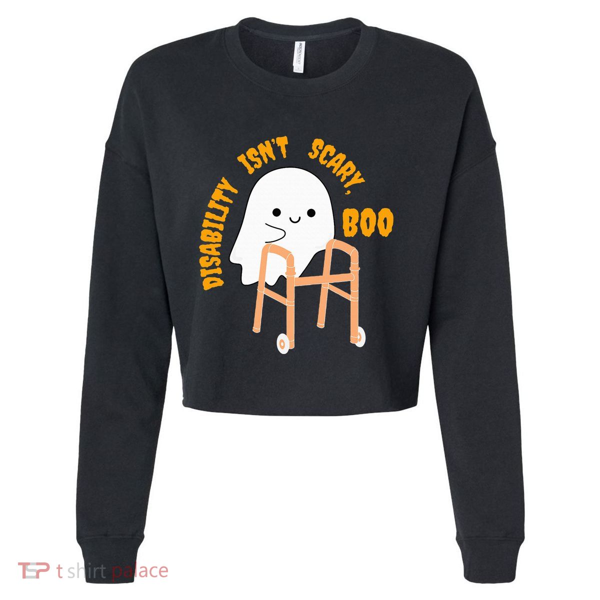 Spooky Disability Isn’t Scary Boo Cute Halloween Funny Trend Cropped Pullover Crew