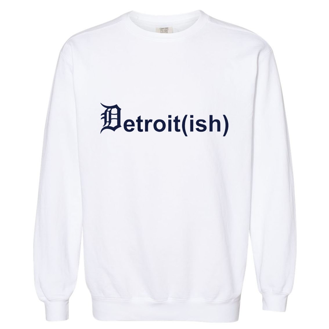 Surburban Detroit Ish Garment-Dyed Sweatshirt