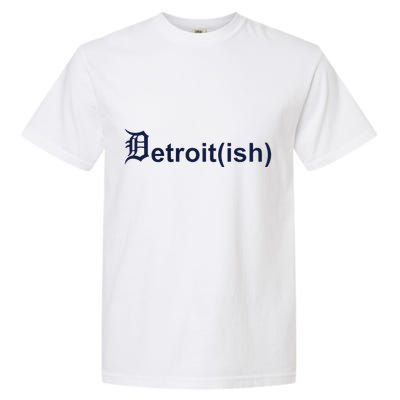 Surburban Detroit Ish Garment-Dyed Heavyweight T-Shirt