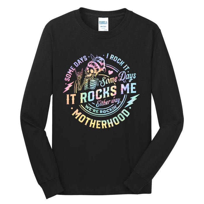 Some Days I Rock It Some Days It Rocks Me Tie Dye Skull Mom Tall Long Sleeve T-Shirt