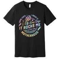 Some Days I Rock It Some Days It Rocks Me Tie Dye Skull Mom Premium T-Shirt