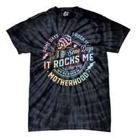 Some Days I Rock It Some Days It Rocks Me Tie Dye Skull Mom Tie-Dye T-Shirt