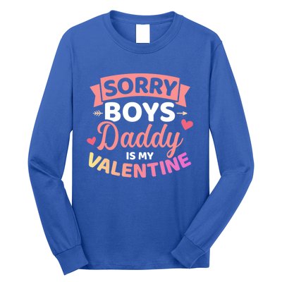 Sorry Daddy Is My Valentine's Day Gift Long Sleeve Shirt