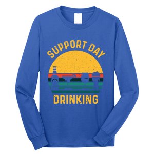 Support Day Ing Funny Cute Humor Awesome Tee Cute Gift Long Sleeve Shirt