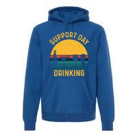 Support Day Ing Funny Cute Humor Awesome Tee Cute Gift Premium Hoodie