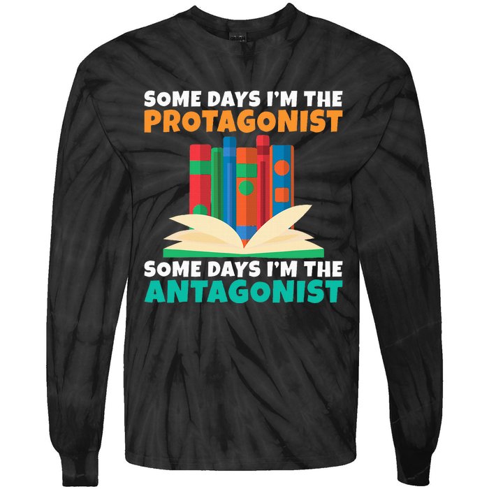 Some Days Im The Protagonist Some Days Im The Antagonist Tie-Dye Long Sleeve Shirt