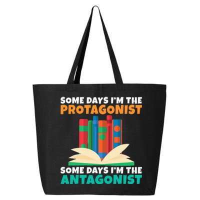 Some Days Im The Protagonist Some Days Im The Antagonist 25L Jumbo Tote