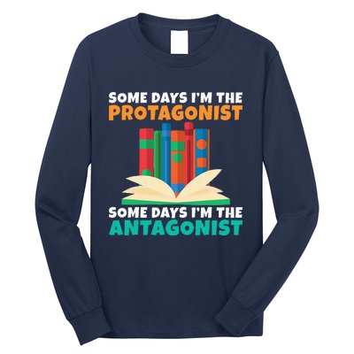 Some Days Im The Protagonist Some Days Im The Antagonist Long Sleeve Shirt