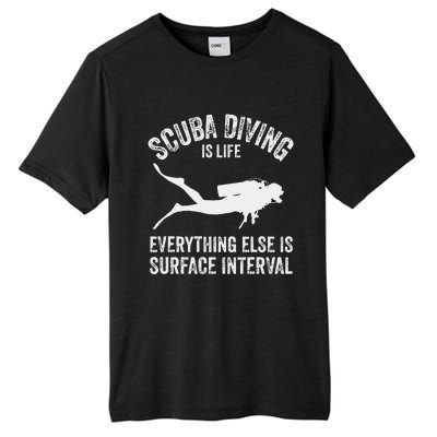 Scuba Diving Is Life Everything Else Is Surface Interval Tall Fusion ChromaSoft Performance T-Shirt