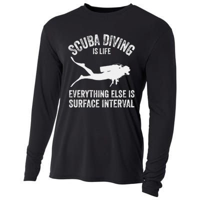 Scuba Diving Is Life Everything Else Is Surface Interval Cooling Performance Long Sleeve Crew