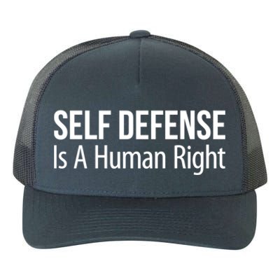 Self Defense Is A Hu Right Funny Gift Yupoong Adult 5-Panel Trucker Hat