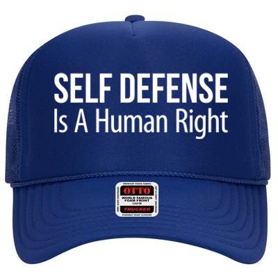 Self Defense Is A Hu Right Funny Gift High Crown Mesh Back Trucker Hat