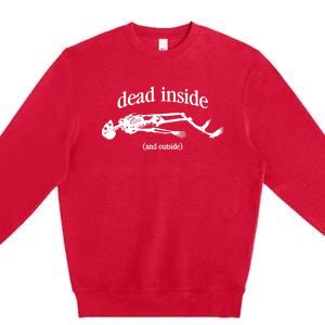 Snazzyseagull Dead Inside And Outside Skeleton Premium Crewneck Sweatshirt