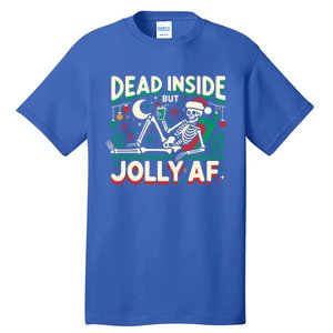 Skeleton Dead Inside But Jolly Af Gift Tall T-Shirt