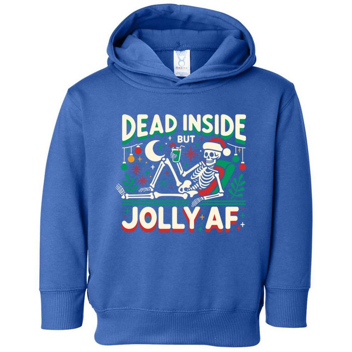 Skeleton Dead Inside But Jolly Af Gift Toddler Hoodie