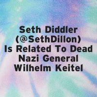 Seth Diddler Is Related To Dead Nazi General Wilhelm Keitel Legacy Tie Dye Trucker Hat