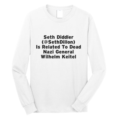 Seth Diddler Is Related To Dead Nazi General Wilhelm Keitel Long Sleeve Shirt