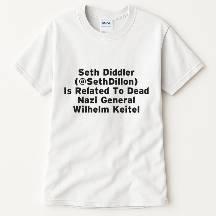Seth Diddler Is Related To Dead Nazi General Wilhelm Keitel Tall T-Shirt