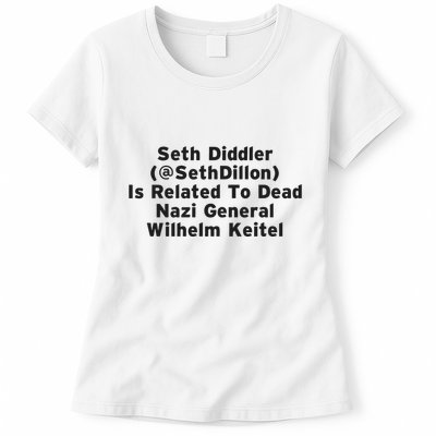 Seth Diddler Is Related To Dead Nazi General Wilhelm Keitel Womens T-Shirt