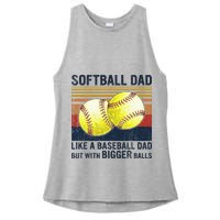 Softball Dad Just Like A Baseball Dad But With Bigger Balls Ladies PosiCharge Tri-Blend Wicking Tank