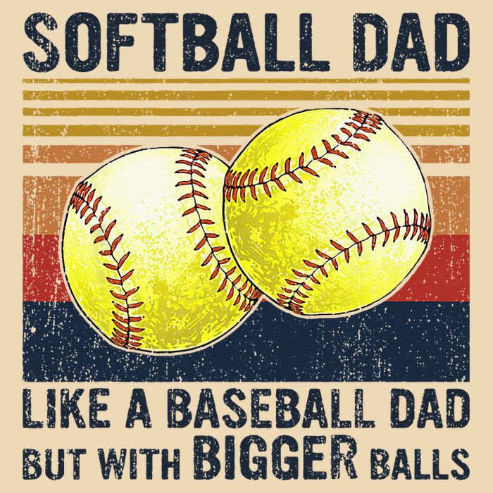 Softball Dad Just Like A Baseball Dad But With Bigger Balls Drawstring Bag