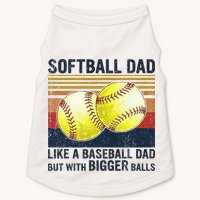 Softball Dad Just Like A Baseball Dad But With Bigger Balls Doggie Tank