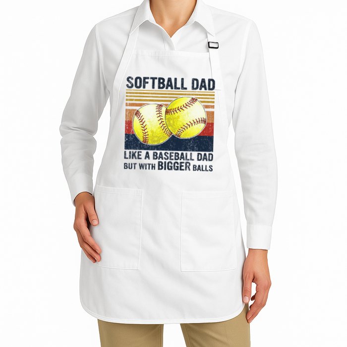 Softball Dad Just Like A Baseball Dad But With Bigger Balls Apron