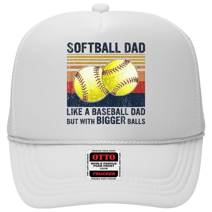 Softball Dad Just Like A Baseball Dad But With Bigger Balls Trucker Hat