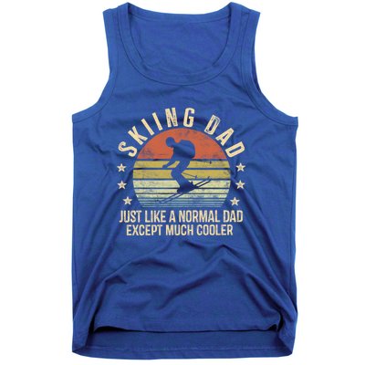 Skiing Dad Just Like Normal Dad Except Much Cooler Ski Skier Funny Gift Tank Top