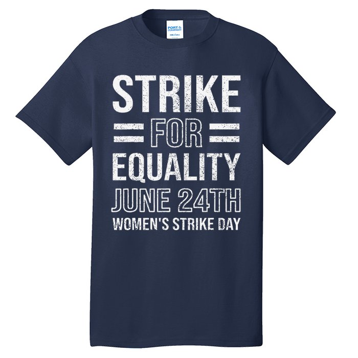 Strike Day June 24th Wear Red Equal Rights Feminist Tall T-Shirt