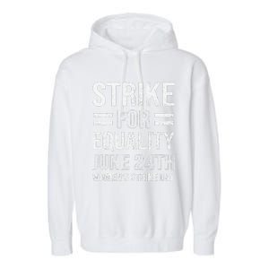 Strike Day June 24th Wear Red Equal Rights Feminist Garment-Dyed Fleece Hoodie