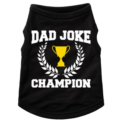 Sarcastic Dad Joke Champion Of Dad Jokes Dad Joke Champion Funny Gift Doggie Tank