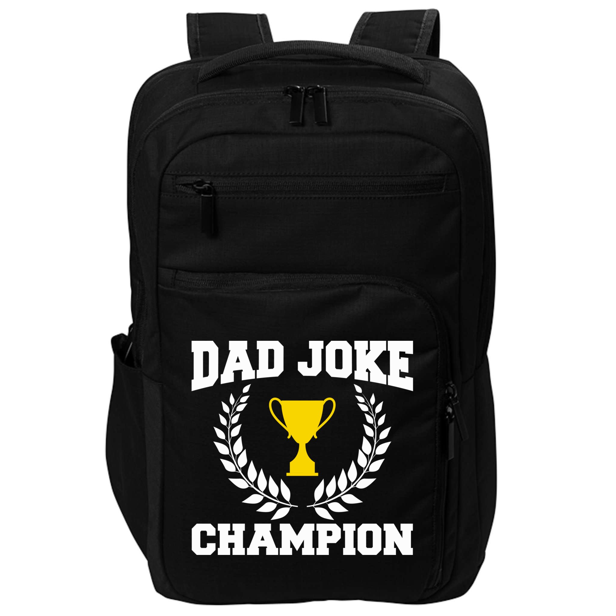 Sarcastic Dad Joke Champion Of Dad Jokes Dad Joke Champion Funny Gift Impact Tech Backpack