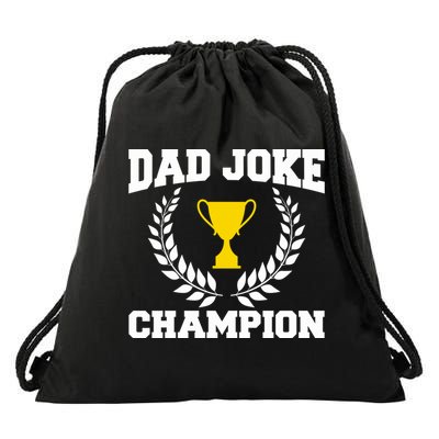 Sarcastic Dad Joke Champion Of Dad Jokes Dad Joke Champion Funny Gift Drawstring Bag